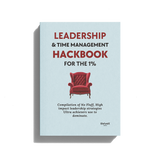 LEADERSHIP & TIME MANAGEMENT HACKBOOK FOR THE 1%