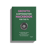 Growth And Optimization Hackbook for the 1%